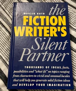 The Fiction Writer's Silent Partner