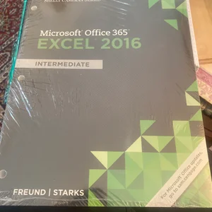 Bundle: Shelly Cashman Series Microsoft Office 365 and Excel 2016: Intermediate, Loose-Leaf Version + MindTap Computing, 1 Term (6 Months) Printed Access Card for Freund/Starks/Schmieder's Shelly Cashman Series Microsoft Office 365 and Excel 2016: Comprehe