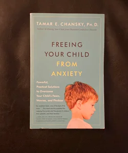 Freeing your child from anxiety