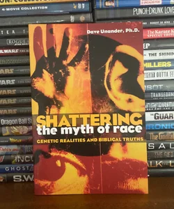 Shattering the Myth of Race