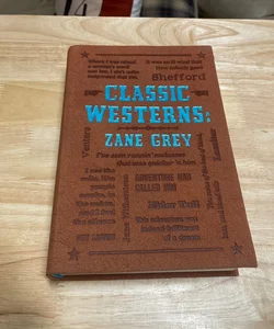 Classic Westerns: Zane Grey