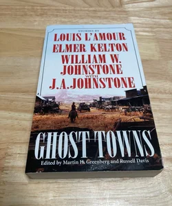 Ghost Towns by Louis L'Amour