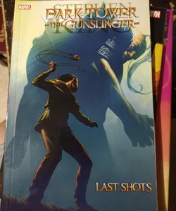 Stephen King's Dark Tower: the Gunslinger - Last Shots