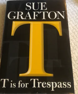 T is for trespass