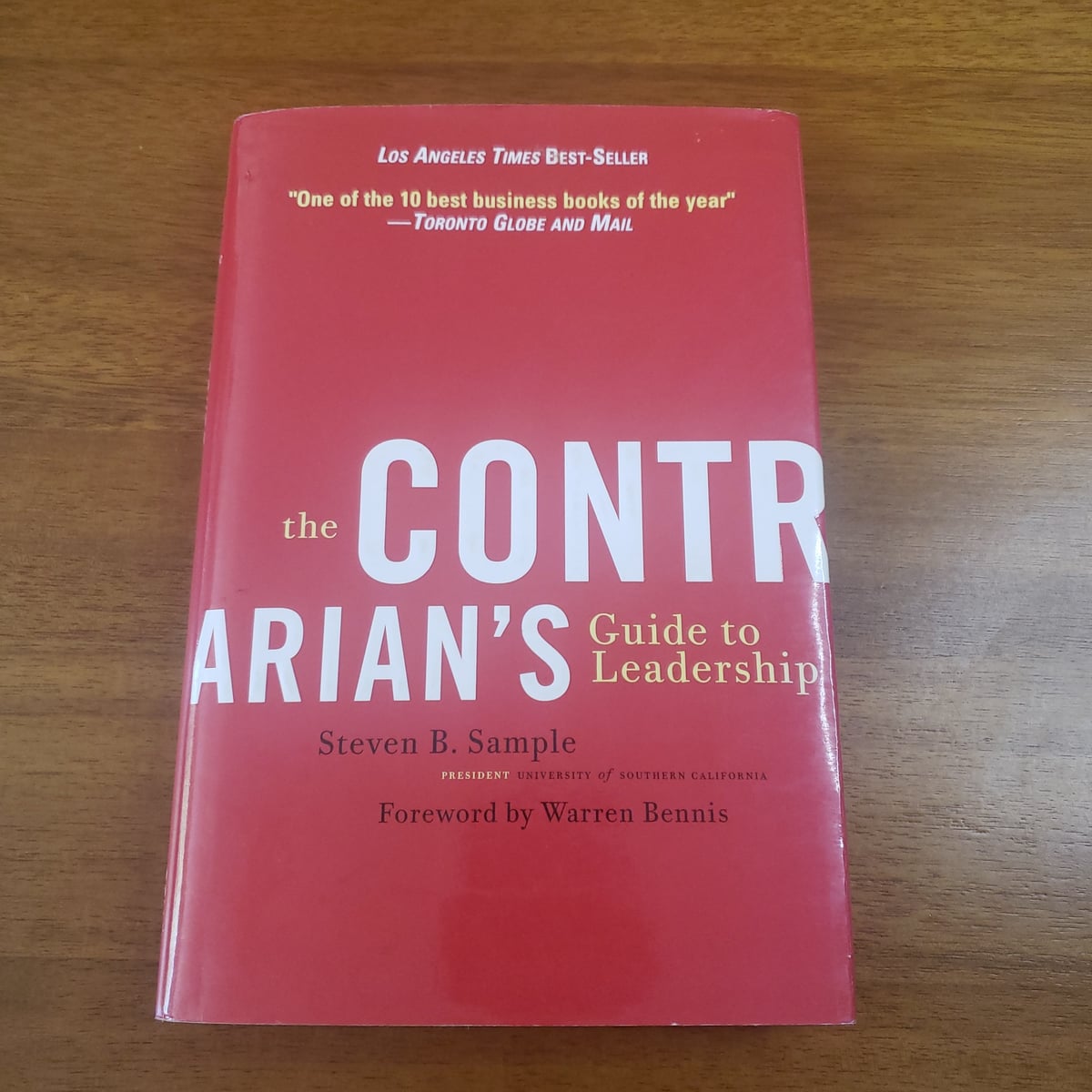 The Contrarian's Guide to Leadership by Steven B. Sample