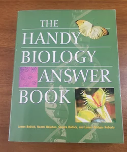 The Handy Biology Answer Book