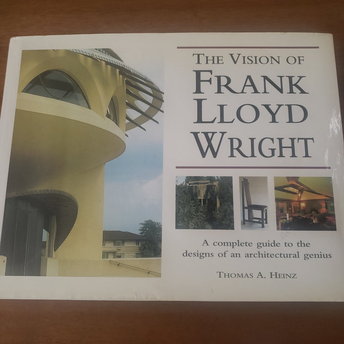 The Visions of Frank Lloyd Wright by Thomas A. Heinz