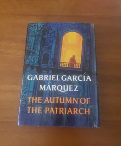 The Autumn of the Patriarch,” by Gabriel García Márquez