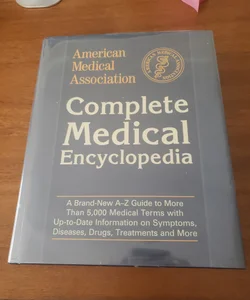 American Medical Association Complete Medical Encyclopedia