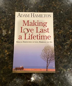 Making Love Last a Lifetime Participant's Book
