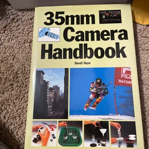 Thirty-Five Millimeter Camera Handbook