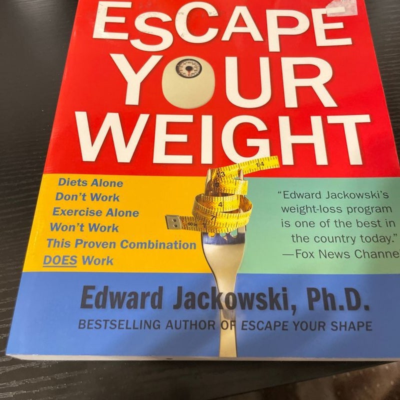 Escape Your Weight