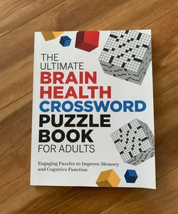 The Ultimate Brain Health Crossword Puzzle Book for Adults