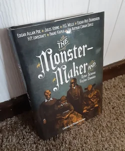 The Monster-Maker and Other Science Fiction Classics