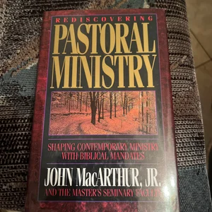 Rediscovering Pastoral Ministry