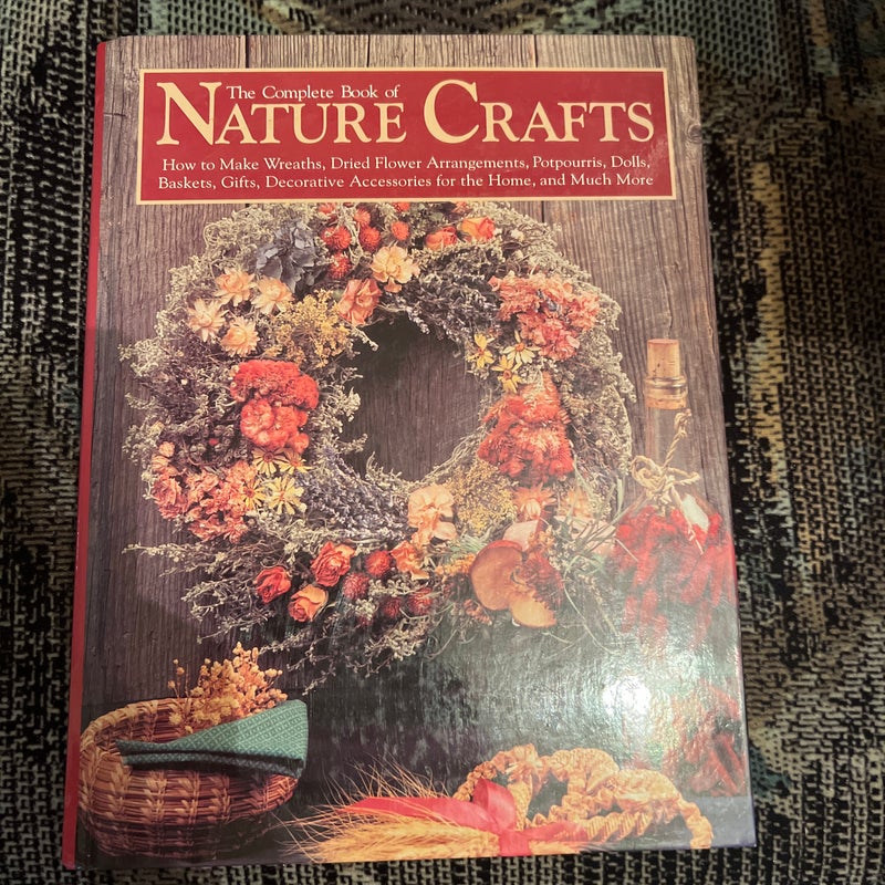 The Complete Book of Nature Crafts