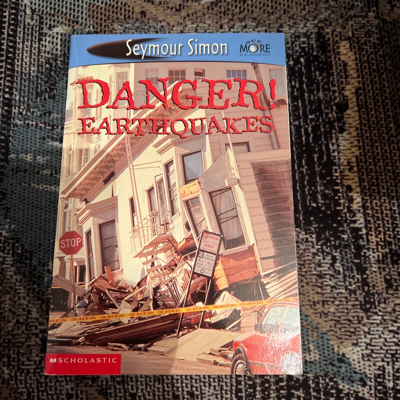 Danger! Earthquakes