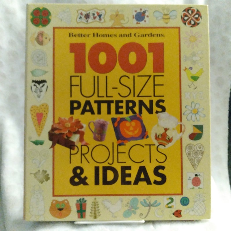 1001 Full-Size Patterns, Projects & Ideas