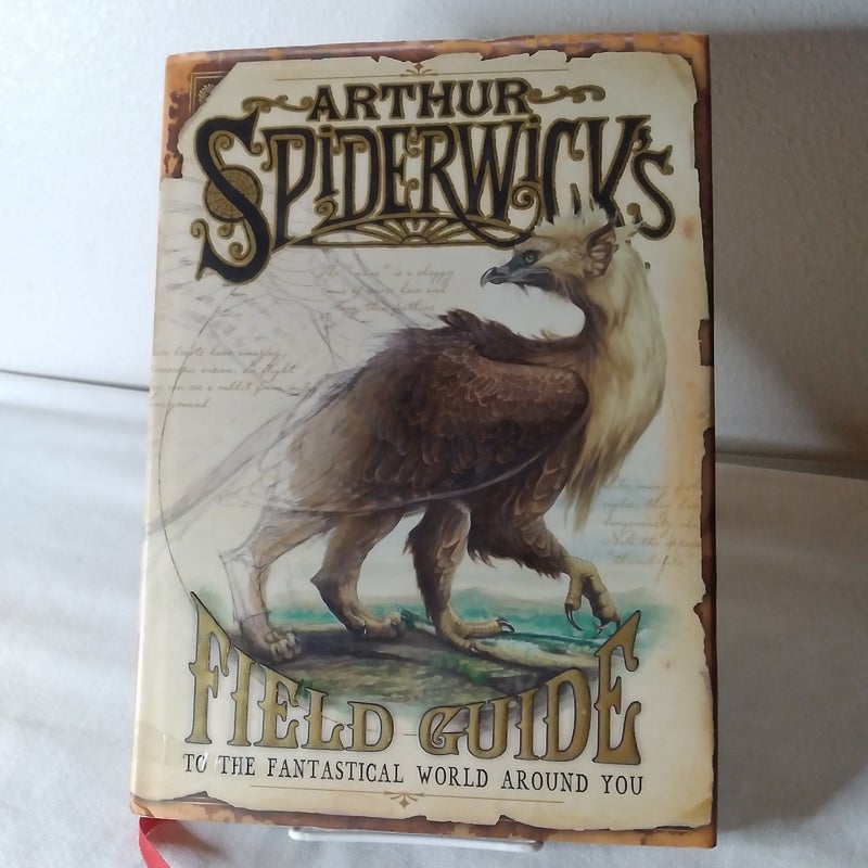 Arthur Spiderwick's Field Guide to the Fantastical World Around You