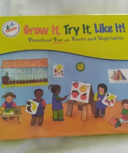 Preschool Grow It, Try It, Like It Fun With Fruits And Vegetables Resource for Teachers