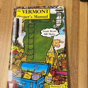 The Vermont Owner's Manual