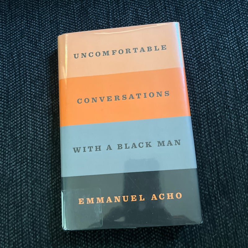 Uncomfortable Conversations with a Black Man