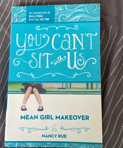 You Can't Sit with Us - Mean Girl Makeover