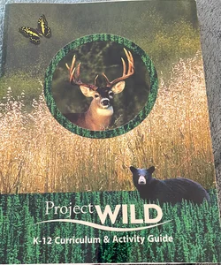Project wild K-12 curriculum and activity guide