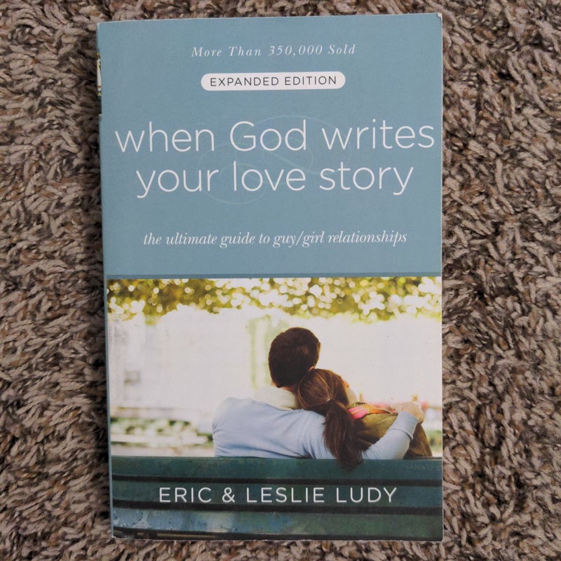 When God Writes Your Love Story (Expanded Edition)