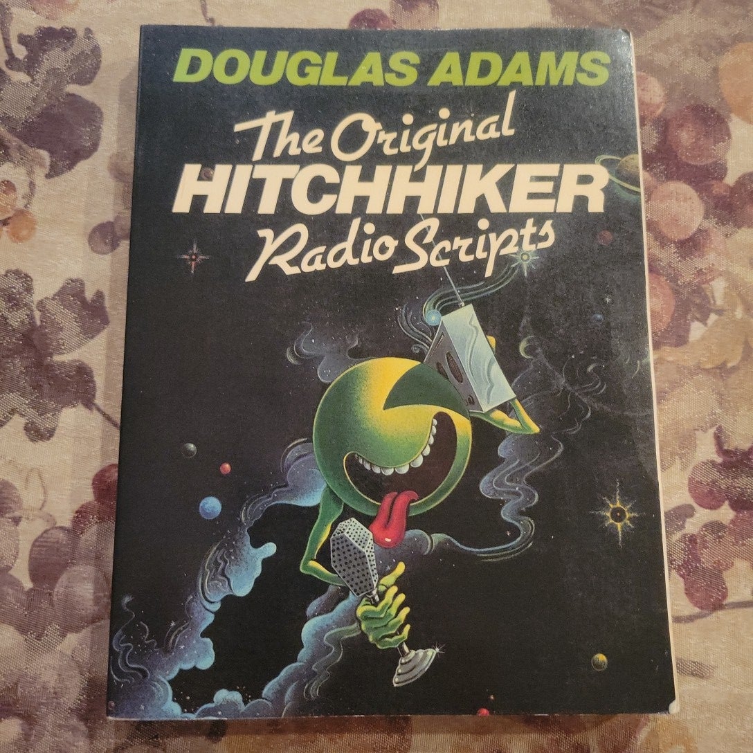 The Original Hitchhiker Radio Scripts by Douglas Adams