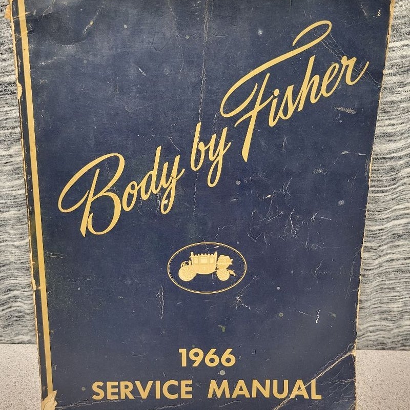 1966 Body by Fisher Service Manual