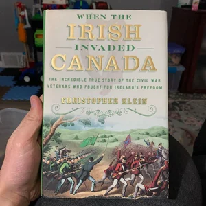 When the Irish Invaded Canada