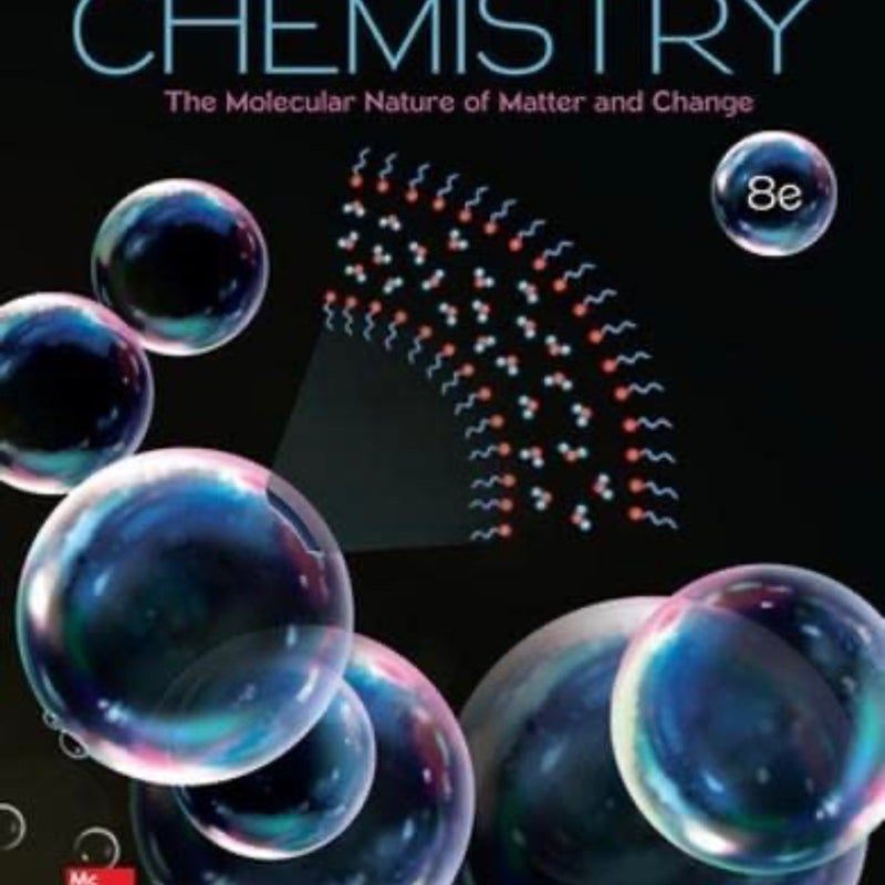 Loose Leaf for Chemistry: the Molecular Nature of Matter and Change