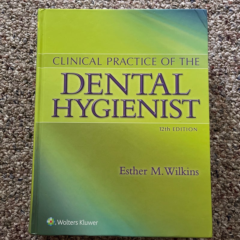 Clinical Practice of the Dental Hygienist