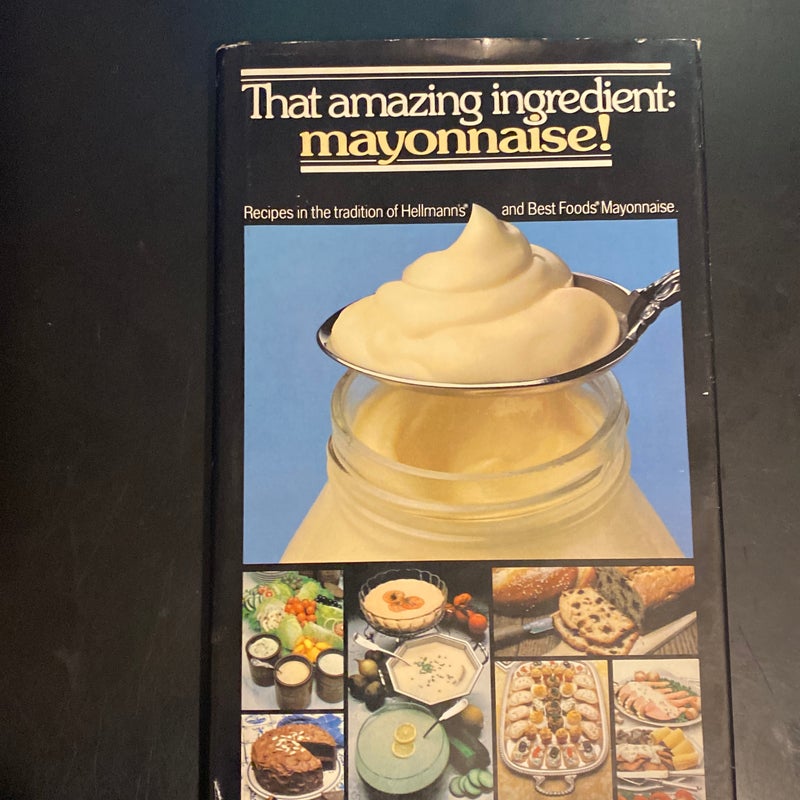 Vintage That Amazing Ingredient: Mayonnaise - 1979