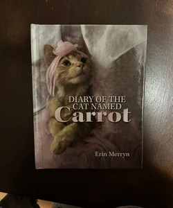 Diary of the Cat Named Carrot