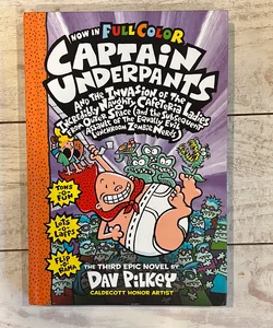 Captain Underpants and the invasion of the incredibly naughty cafeteria ladies from outer space (and the subsequent assault of the equally evil lunchroom zombie nerds)