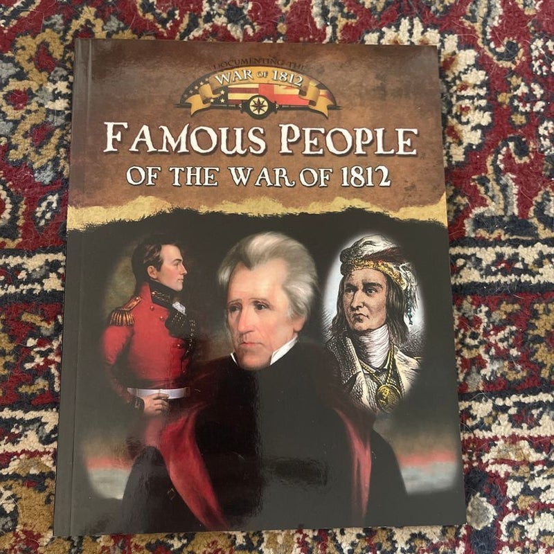 Famous People of the War of 1812