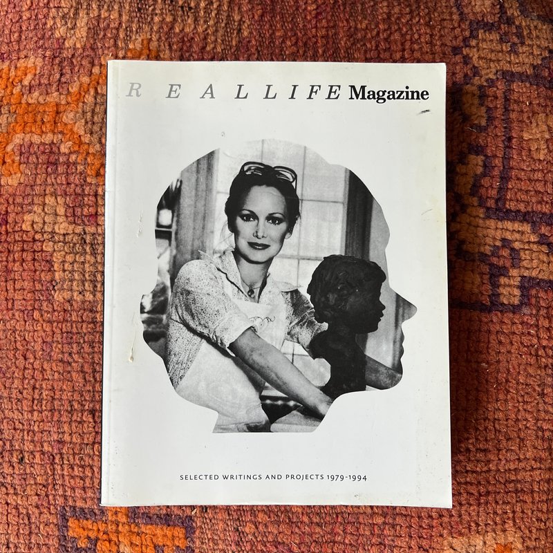 Real Life Magazine by Miriam Katzeff, Thomas Lawson, Susan Morgan