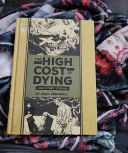 The High Cost of Dying and Other Stories