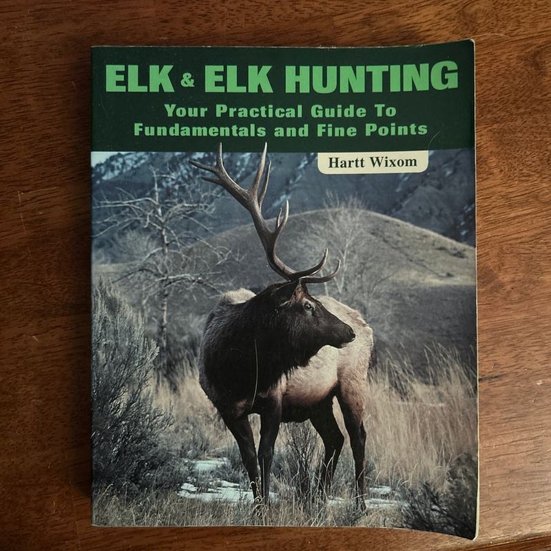 Elk and Elk Hunting