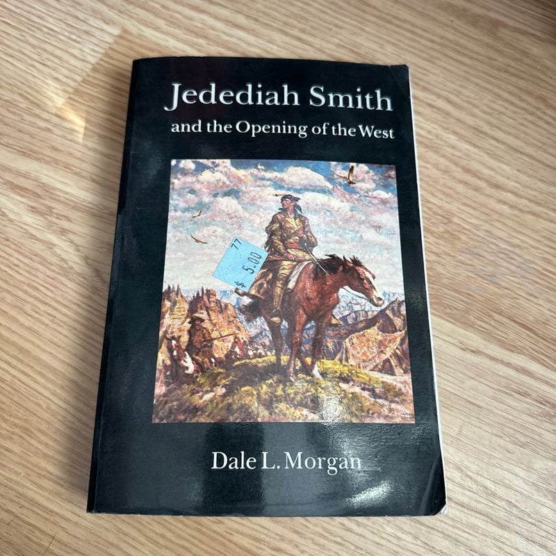 Jedediah Smith and the Opening of the West