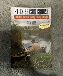 Stick Season Grouse