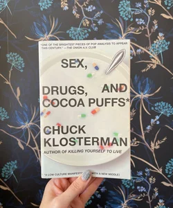 Sex, Drugs, and Cocoa Puffs