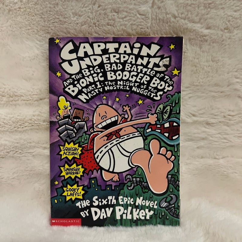 Captain Underpants and the Big, Bad Battle of the Bionic Booger Boy 