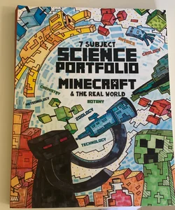 7 Subject Science Portfolio - Minecraft and the Real World