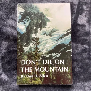 Don't Die on the Mountain