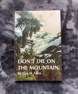 Don't Die on the Mountain