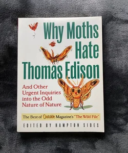 Why Moths Hate Thomas Edison