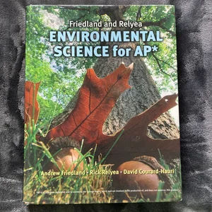 Friedland/Relyea Environmental Science for AP*